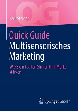 Abbildung von Steiner | Quick Guide Multisensorisches Marketing | 1. Auflage | 2022 | beck-shop.de
