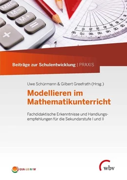 Abbildung von Schürmann / Greefrath | Modellieren im Mathematikunterricht | 1. Auflage | 2021 | beck-shop.de
