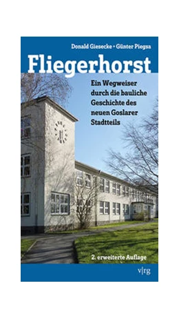 Abbildung von Gieseke / Piegsa | Fliegerhorst | 2. Auflage | 2021 | beck-shop.de