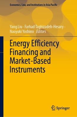 Abbildung von Liu / Taghizadeh-Hesary | Energy Efficiency Financing and Market-Based Instruments | 1. Auflage | 2021 | beck-shop.de