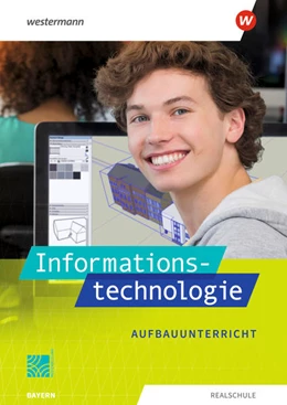 Abbildung von Deiml / Stang | Informationstechnologie. Schülerband Aufbauunterricht. Für Realschulen in Bayern | 1. Auflage | 2022 | beck-shop.de