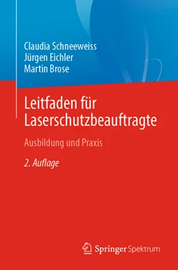 Abbildung von Schneeweiss / Eichler | Leitfaden für Laserschutzbeauftragte | 2. Auflage | 2021 | beck-shop.de