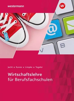 Abbildung von Jecht / Limpke | Wirtschaftslehre für Berufsfachschulen. Schülerband | 15. Auflage | 2022 | beck-shop.de