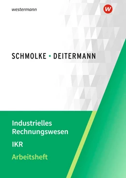 Abbildung von Deitermann / Flader | Industrielles Rechnungswesen - IKR. Arbeitsheft | 50. Auflage | 2022 | beck-shop.de