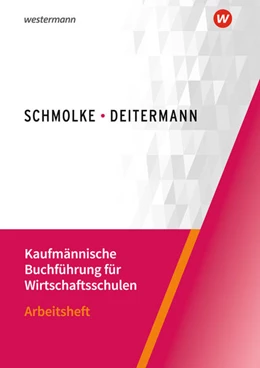 Abbildung von Stobbe / Flader | Kaufmännische Buchführung für Wirtschaftsschulen. Arbeitsheft | 54. Auflage | 2022 | beck-shop.de