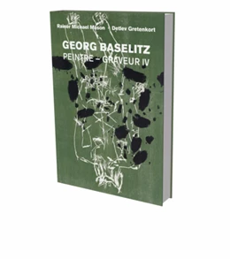 Abbildung von Mason / Gretenkort | Georg Baselitz: Peintre - Graveur IV | 1. Auflage | 2024 | beck-shop.de