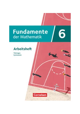 Abbildung von Fundamente der Mathematik 6. Schuljahr - Thüringen - Arbeitsheft mit Medien | 1. Auflage | 2022 | beck-shop.de