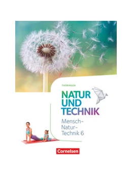Abbildung von Abegg / Austenfeld | Natur und Technik 6. Schuljahr. Naturwissenschaften - Thüringen - Schülerbuch | 1. Auflage | 2022 | beck-shop.de