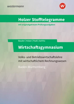 Abbildung von Seifritz / Holzer | Holzer Stofftelegramme Wirtschaftsgymnasium. Aufgabenband. Baden-Württemberg | 10. Auflage | 2022 | beck-shop.de