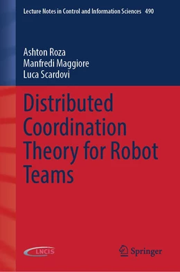 Abbildung von Roza / Maggiore | Distributed Coordination Theory for Robot Teams | 1. Auflage | 2022 | 490 | beck-shop.de