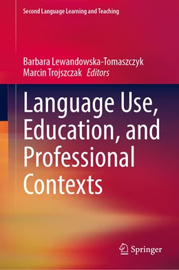 Abbildung von Lewandowska-Tomaszczyk / Trojszczak | Language Use, Education, and Professional Contexts | 1. Auflage | 2022 | beck-shop.de