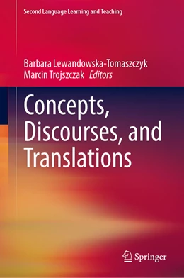 Abbildung von Lewandowska-Tomaszczyk / Trojszczak | Concepts, Discourses, and Translations | 1. Auflage | 2022 | beck-shop.de