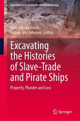 Abbildung von Harris / Johnson | Excavating the Histories of Slave-Trade and Pirate Ships | 1. Auflage | 2022 | beck-shop.de