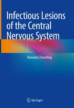 Abbildung von Zinserling | Infectious Lesions of the Central Nervous System | 1. Auflage | 2022 | beck-shop.de