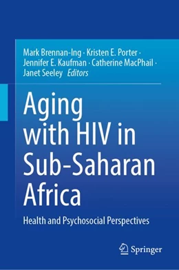 Abbildung von Brennan-Ing / Porter | Aging with HIV in Sub-Saharan Africa | 1. Auflage | 2022 | beck-shop.de