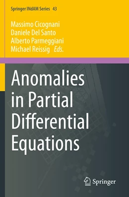 Abbildung von Cicognani / Del Santo | Anomalies in Partial Differential Equations | 1. Auflage | 2022 | 43 | beck-shop.de