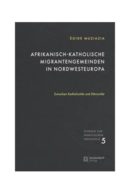 Abbildung von Muziazia | Afrikanisch-katholische Migrantengemeinden in Nordwesteuropa | 1. Auflage | 2022 | 5 | beck-shop.de