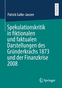 Abbildung von Galke-Janzen | Spekulationskritik in fiktionalen und faktualen Darstellungen des Gründerkrachs 1873 und der Finanzkrise 2008 | 1. Auflage | 2022 | beck-shop.de