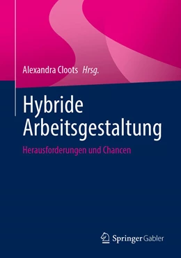 Abbildung von Cloots | Hybride Arbeitsgestaltung | 1. Auflage | 2022 | beck-shop.de