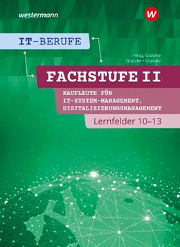 Abbildung von Gratzke | IT-Berufe. Kaufleute IT-Systemmanagement Lernfelder 10-13: Schülerband | 1. Auflage | 2024 | beck-shop.de