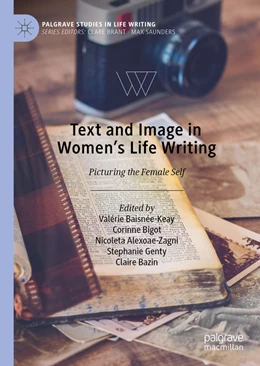 Abbildung von Baisnée-Keay / Bigot | Text and Image in Women's Life Writing | 1. Auflage | 2022 | beck-shop.de