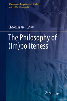 Abbildung von Xie | The Philosophy of (Im)politeness | 1. Auflage | 2021 | beck-shop.de