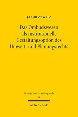 Abbildung von Zywitz | Das Ombudswesen als institutionelle Gestaltungsoption des Umwelt- und Planungsrechts | 1. Auflage | 2022 | 22 | beck-shop.de