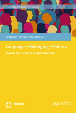 Abbildung von Jungbluth / Savedra | Language – Belonging – Politics | 1. Auflage | 2022 | 6 | beck-shop.de