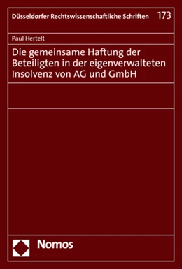 Abbildung von Hertelt | Die gemeinsame Haftung der Beteiligten in der eigenverwalteten Insolvenz von AG und GmbH | 1. Auflage | 2022 | 173 | beck-shop.de