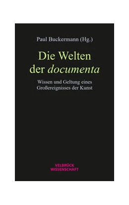 Abbildung von Buckermann | Die Welten der documenta | 1. Auflage | 2022 | beck-shop.de