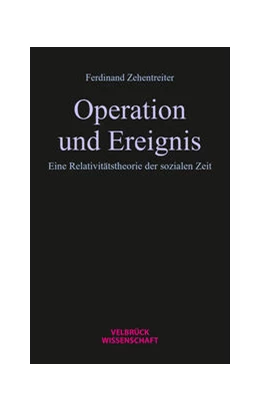 Abbildung von Zehentreiter | Operation und Ereignis | 1. Auflage | 2022 | beck-shop.de