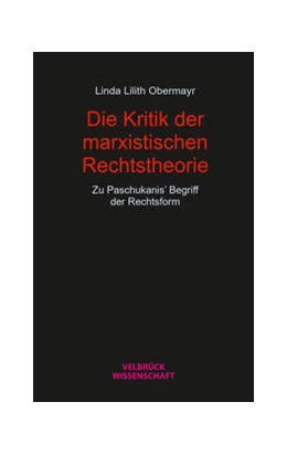 Abbildung von Obermayr | Die Kritik der marxistischen Rechtstheorie | 1. Auflage | 2022 | beck-shop.de