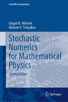 Abbildung von Milstein / Tretyakov | Stochastic Numerics for Mathematical Physics | 2. Auflage | 2021 | beck-shop.de