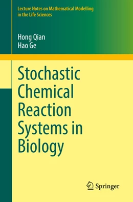 Abbildung von Qian / Ge | Stochastic Chemical Reaction Systems in Biology | 1. Auflage | 2021 | beck-shop.de