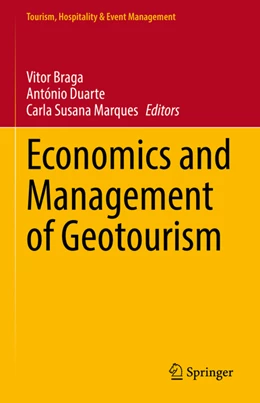 Abbildung von Braga / Duarte | Economics and Management of Geotourism | 1. Auflage | 2022 | beck-shop.de
