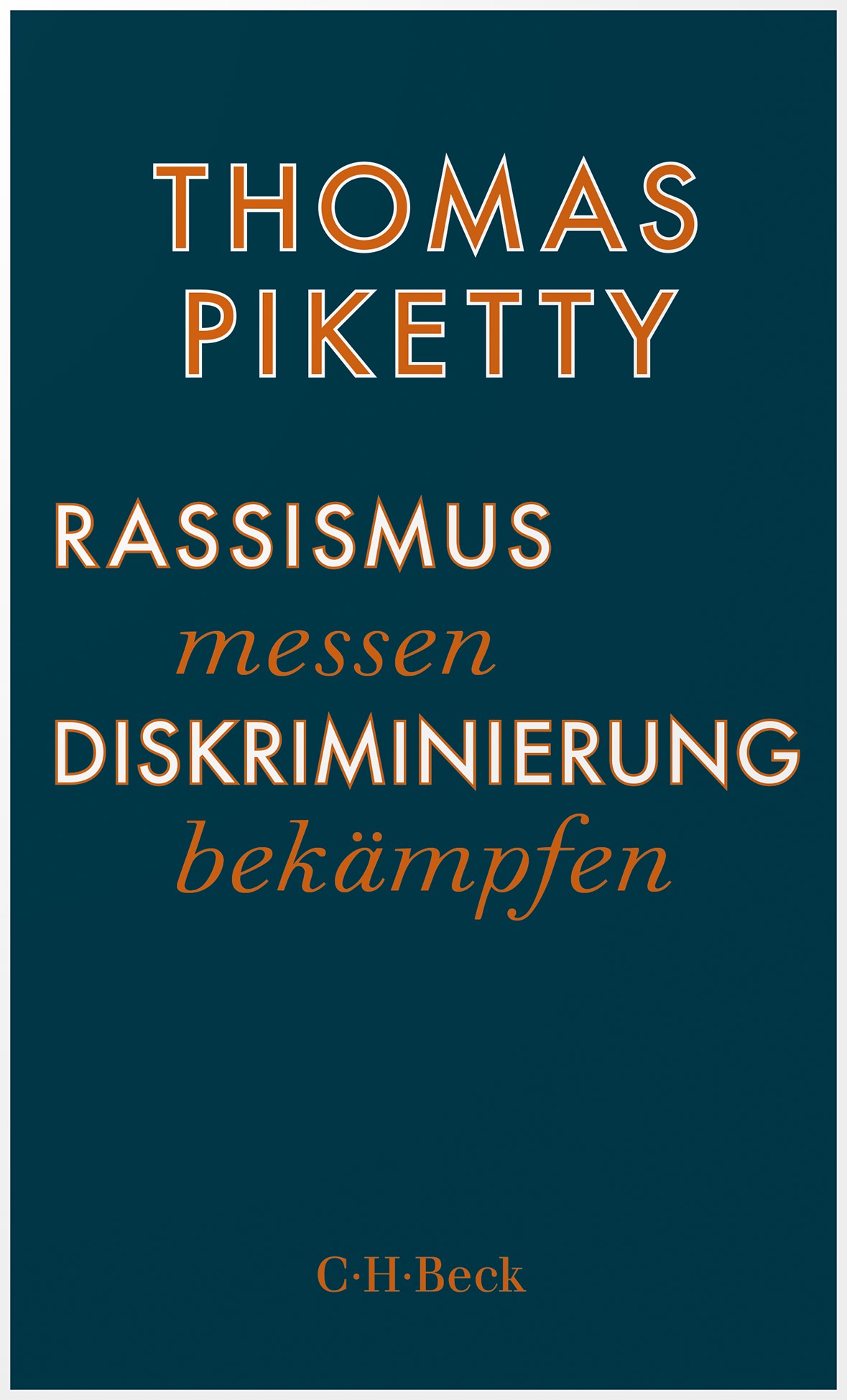 Cover: Piketty, Thomas, Rassismus messen, Diskriminierung bekämpfen