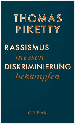 Abbildung von Piketty, Thomas | Rassismus messen, Diskriminierung bekämpfen | 1. Auflage | 2022 | 6475 | beck-shop.de