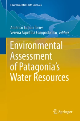 Abbildung von Torres / Campodonico | Environmental Assessment of Patagonia's Water Resources | 1. Auflage | 2022 | beck-shop.de