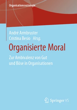 Abbildung von Armbruster / Besio | Organisierte Moral | 1. Auflage | 2021 | beck-shop.de