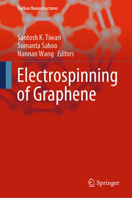 Abbildung von Tiwari / Sahoo | Electrospinning of Graphene | 1. Auflage | 2021 | beck-shop.de