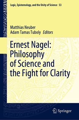 Abbildung von Neuber / Tuboly | Ernest Nagel: Philosophy of Science and the Fight for Clarity | 1. Auflage | 2021 | beck-shop.de