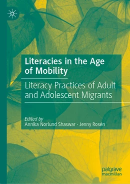 Abbildung von Norlund Shaswar / Rosén | Literacies in the Age of Mobility | 1. Auflage | 2022 | beck-shop.de