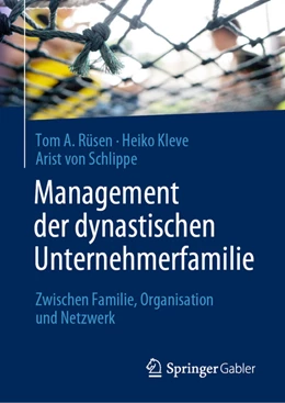 Abbildung von Rüsen / Kleve | Management der dynastischen Unternehmerfamilie | 1. Auflage | 2021 | beck-shop.de