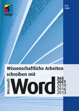 Abbildung von Tuhls | Wissenschaftliche Arbeiten schreiben mit Microsoft Word 365, 2021, 2019, 2016, 2013 | 2. Auflage | 2021 | beck-shop.de