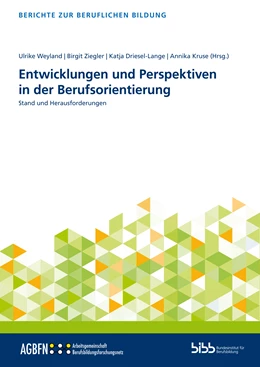 Abbildung von Weyland / Ziegler | Entwicklungen und Perspektiven in der Berufsorientierung | 1. Auflage | 2022 | 29 | beck-shop.de