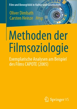 Abbildung von Dimbath / Heinze | Methoden der Filmsoziologie | 1. Auflage | 2022 | beck-shop.de