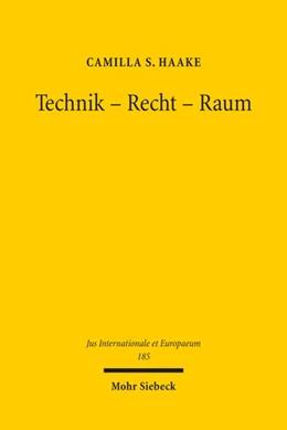 Abbildung von Haake | Technik - Recht - Raum | 1. Auflage | 2022 | beck-shop.de