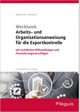 Abbildung von Möllenhoff / Dinkhoff | Workbook Arbeits- und Organisationsanweisung für die Exportkontrolle | 2. Auflage | 2025 | beck-shop.de