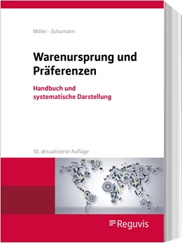 Abbildung von Möller / Schumann | Warenursprung und Präferenzen | 10. Auflage | 2023 | beck-shop.de