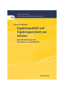 Abbildung von Grützmacher | Ergebnisqualität und Ergebnisgleichheit von Schulen | 1. Auflage | 2022 | 79 | beck-shop.de